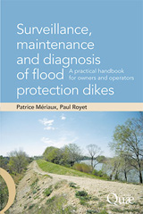 E-book, Surveillance, maintenance and diagnosis of flood protection dikes : A practical handbook for owners and operators, Éditions Quae