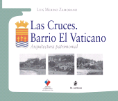 m, Las Cruces. Barrio El Vaticano. Arquitectura patrimonial, Ril Editores