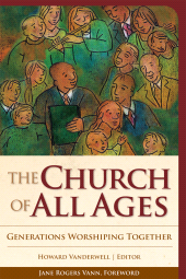 E-book, The Church of All Ages : Generations Worshiping Together, Rowman & Littlefield