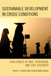 eBook, Sustainable Development in Crisis Conditions : Challenges of War, Terrorism, and Civil Disorder, Rowman & Littlefield