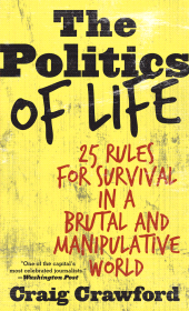 E-book, The Politics of Life : 25 Rules for Survival in a Brutal and Manipulative World, Rowman & Littlefield
