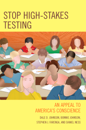 E-book, Stop High-Stakes Testing : An Appeal to America's Conscience, Rowman & Littlefield