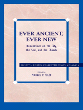 E-book, Ever Ancient, Ever New : Ruminations on the City, the Soul, and the Church, Rowman & Littlefield