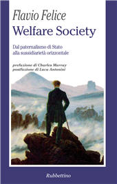 E-book, Welfare society : dal paternalismo di stato alla sussidiarietà orizzontale, Felice, Flavio, Rubbettino