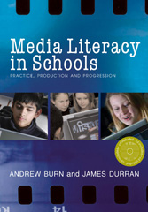 E-book, Media Literacy in Schools : Practice, Production and Progression, Burn, Andrew, Sage