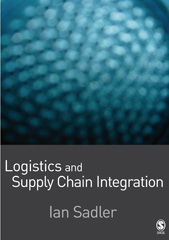 E-book, Logistics and Supply Chain Integration, Sadler, Ian., Sage