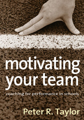 E-book, Motivating Your Team : Coaching for Performance in Schools, Taylor, Peter R., Sage