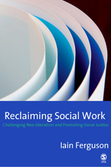 E-book, Reclaiming Social Work : Challenging Neo-liberalism and Promoting Social Justice, Sage