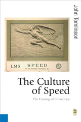 E-book, The Culture of Speed : The Coming of Immediacy, Tomlinson, John, Sage