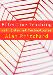 E-book, Effective Teaching with Internet Technologies : Pedagogy and Practice, Pritchard, Alan, Sage