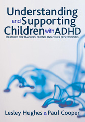 E-book, Understanding and Supporting Children with ADHD : Strategies for Teachers, Parents and Other Professionals, Sage