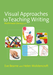 E-book, Visual Approaches to Teaching Writing : Multimodal Literacy 5 - 11, Bearne, Eve., Sage