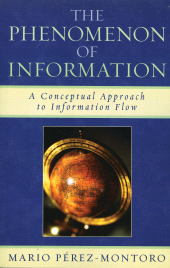 eBook, The Phenomenon of Information : A Conceptual Approach to Information Flow, Scarecrow Press