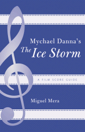 eBook, Mychael Danna's The Ice Storm : A Film Score Guide, Scarecrow Press