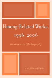 E-book, Hmong-Related Works, 1996-2006 : An Annotated Bibliography, Scarecrow Press