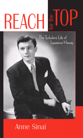 E-book, Reach for the Top : The Turbulent Life of Laurence Harvey, Scarecrow Press