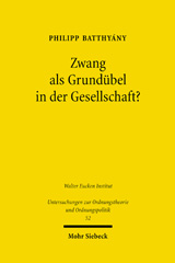 E-book, Zwang als Grundübel in der Gesellschaft? : Der Begriff des Zwangs bei Friedrich August von Hayek, Mohr Siebeck