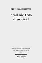 E-book, Abraham's Faith in Romans 4 : Paul's Concept of Faith in Light of the History of Reception of Genesis 15:6, Mohr Siebeck