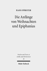 eBook, Die Anfänge von Weihnachten und Epiphanias : Eine Anfrage an die Entstehungshypothesen, Mohr Siebeck