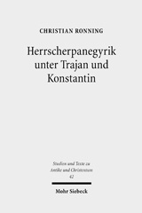 E-book, Herrscherpanegyrik unter Trajan und Konstantin : Studien zur symbolischen Kommunikation in der römischen Kaiserzeit, Mohr Siebeck