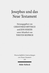 eBook, Josephus und das Neue Testament : Wechselseitige Wahrnehmungen. II. Internationales Symposium zum Corpus Judaeo-Hellenisticum. 25.-28. Mai 2006, Greifswald, Mohr Siebeck