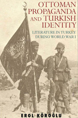 E-book, Ottoman Propaganda and Turkish Identity, Koroglu, Erol, I.B. Tauris