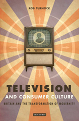 E-book, Television and Consumer Culture, Turnock, Rob., I.B. Tauris