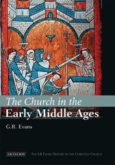 E-book, The Church in the Early Middle Ages, Evans, G.R., I.B. Tauris