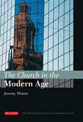 E-book, The Church in the Modern Age, Morris, Jeremy, I.B. Tauris