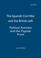 E-book, The Spanish Civil War and the British Left, Mates, Lewis, I.B. Tauris