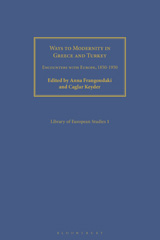 E-book, Ways to Modernity in Greece and Turkey, Frangoudaki, Anna, I.B. Tauris