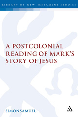 E-book, A Postcolonial Reading of Mark's Story of Jesus, Samuel, Simon, T&T Clark