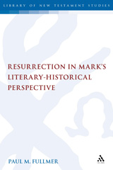E-book, Resurrection in Mark's Literary-Historical Perspective, T&T Clark