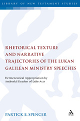 E-book, Rhetorical Texture and Narrative Trajectories of the Lukan Galilean Ministry Speeches, T&T Clark