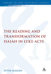 E-book, The Reading and Transformation of Isaiah in Luke-Acts, Mallen, Peter, T&T Clark