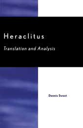 E-book, Heraclitus : Translation and Analysis, University Press of America