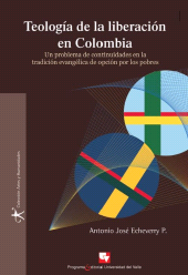 E-book, Teología de la liberación en Colombia : Un problema de continuidades en la tradición evangélica de opción por los pobres, Universidad del Valle