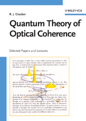 E-book, Quantum Theory of Optical Coherence : Selected Papers and Lectures, Wiley-VCH