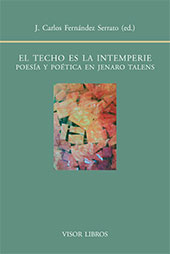 eBook, El techo es la intemperie : poesía y poética en Jenaro Talens, Visor Libros