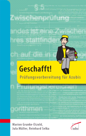 m, Geschafft! : Prüfungsvorbereitung für Azubis, wbv Publication