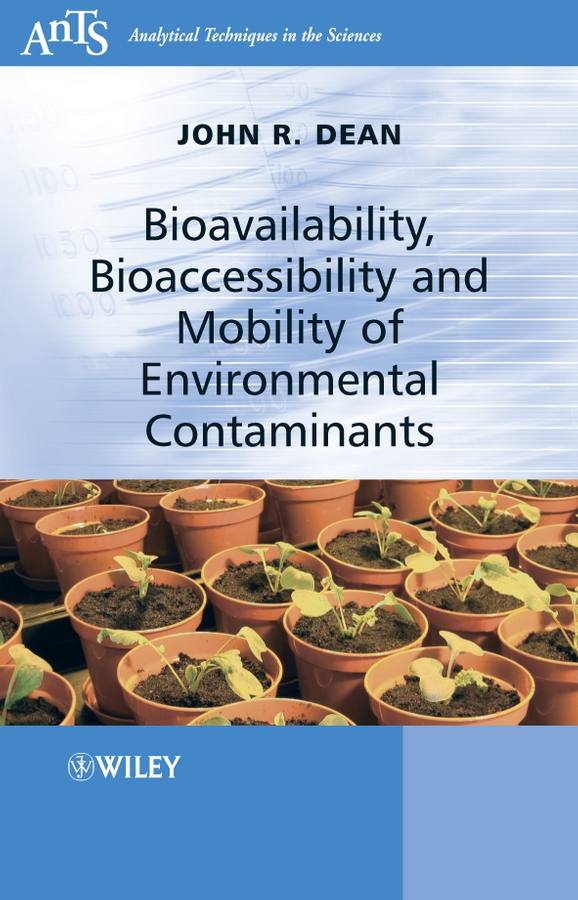 E-book, Bioavailability, Bioaccessibility and Mobility of Environmental Contaminants, John Wiley & Sons