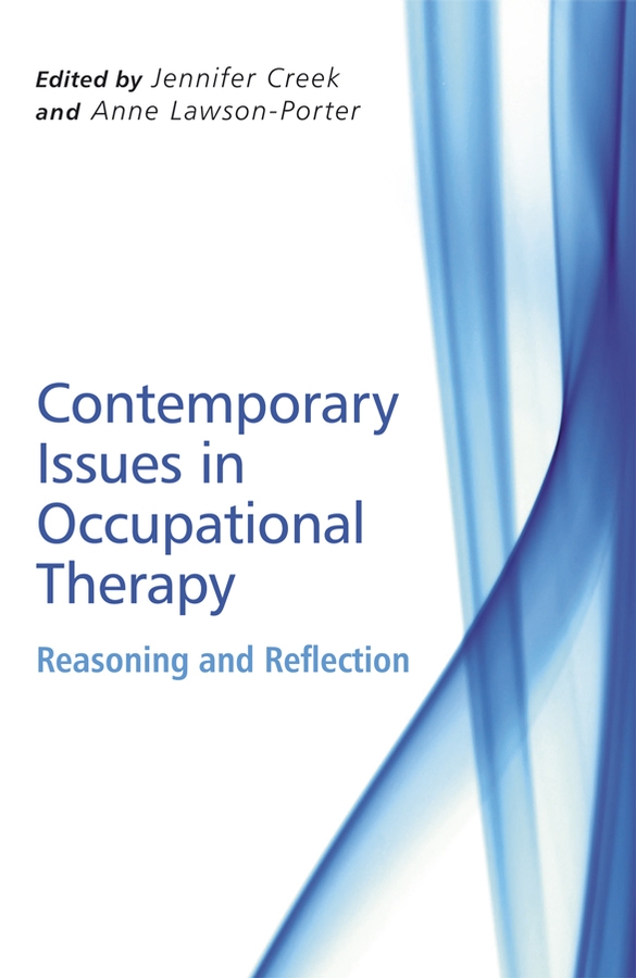 E-book, Contemporary Issues in Occupational Therapy : Reasoning and Reflection, John Wiley & Sons