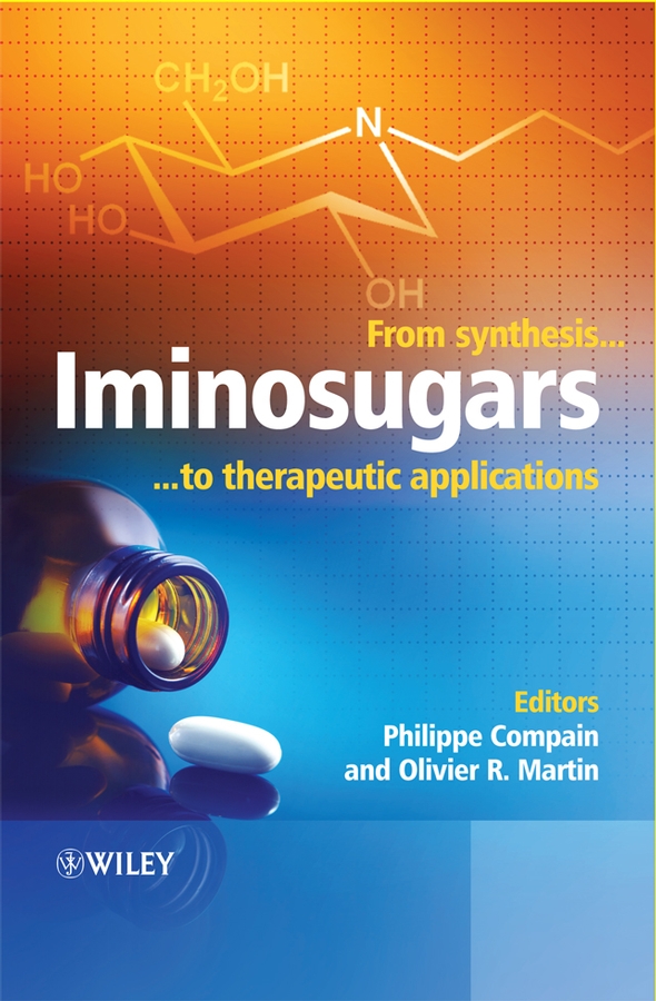 E-book, Iminosugars : From Synthesis to Therapeutic Applications, John Wiley & Sons