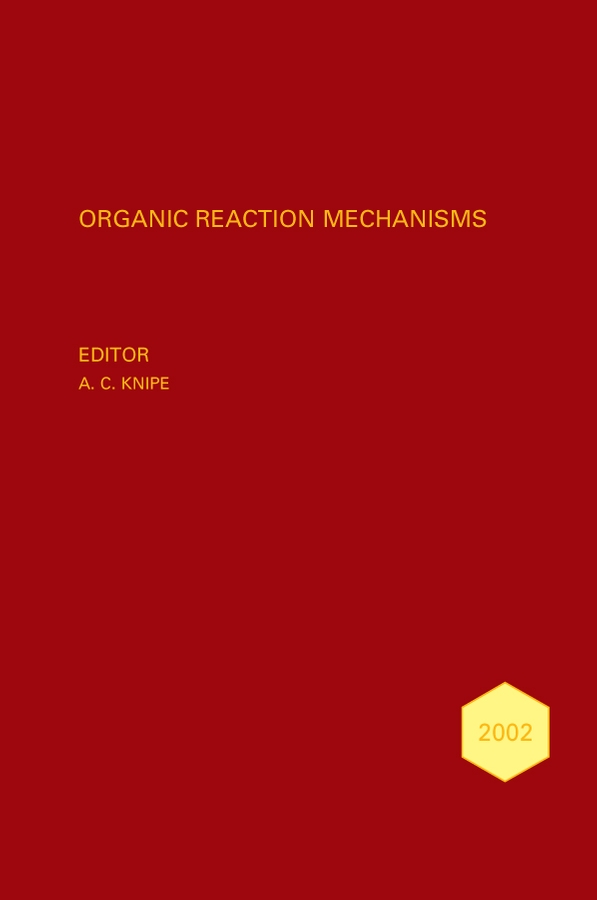 E-book, Organic Reaction Mechanisms 2002 : An annual survey covering the literature dated January to December 2002, John Wiley & Sons
