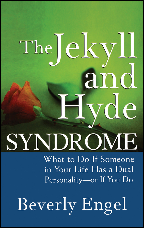 E-book, The Jekyll and Hyde Syndrome : What to Do If Someone in Your Life Has a Dual Personality - or If You Do, John Wiley & Sons