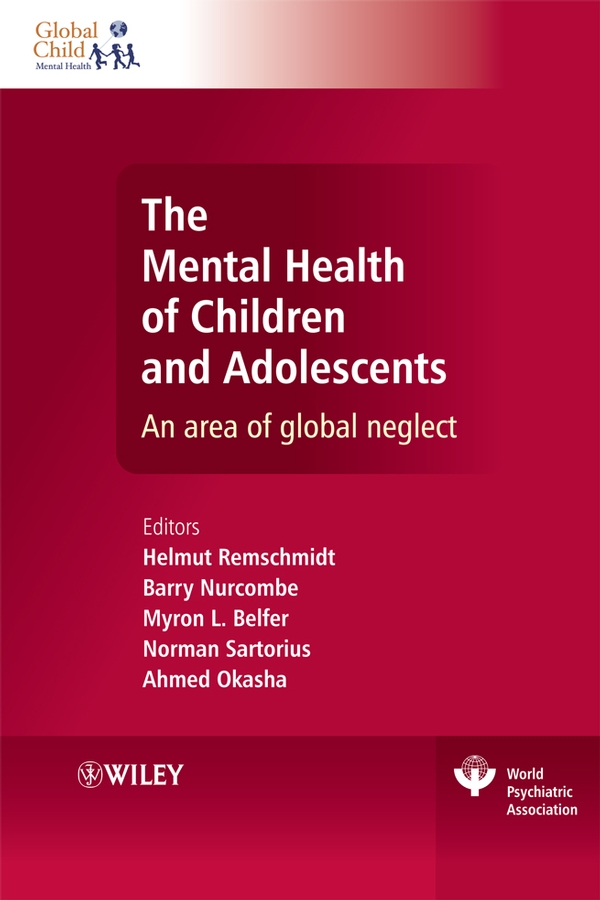 E-book, The Mental Health of Children and Adolescents : An area of global neglect, John Wiley & Sons