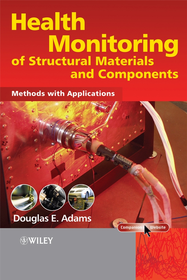 E-book, Health Monitoring of Structural Materials and Components : Methods with Applications, John Wiley & Sons