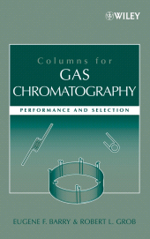 E-book, Columns for Gas Chromatography : Performance and Selection, John Wiley & Sons