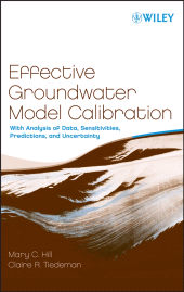 E-book, Effective Groundwater Model Calibration : With Analysis of Data, Sensitivities, Predictions, and Uncertainty, John Wiley & Sons