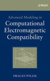 E-book, Advanced Modeling in Computational Electromagnetic Compatibility, John Wiley & Sons
